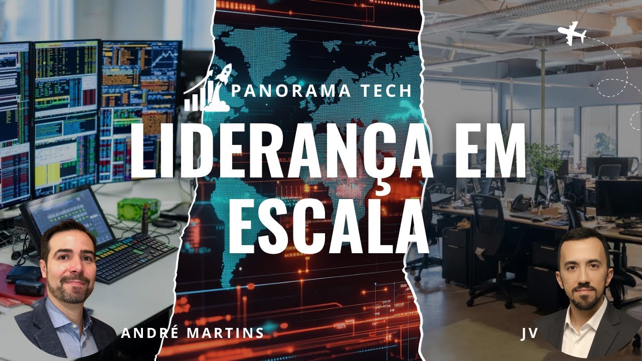 LIDERANÇA EM ESCALA - André Martins - PANORAMATECH