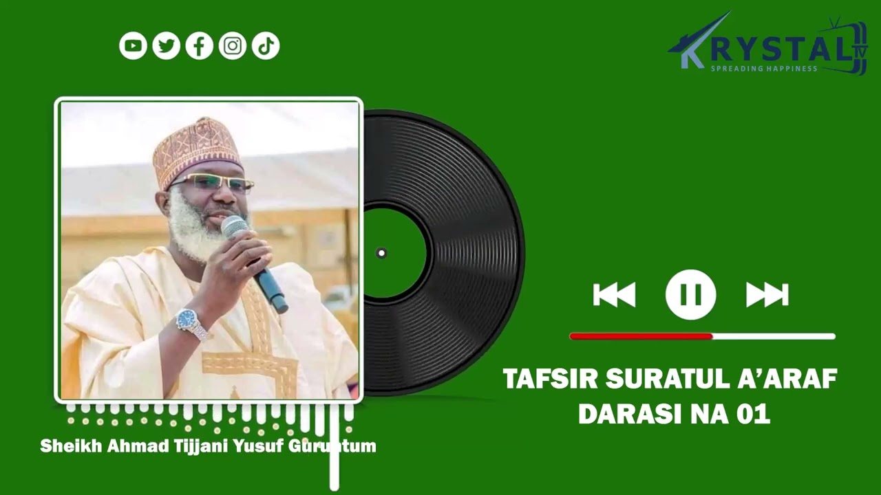 TAFSIR SURATUL A'ARAF DARASI NA 01 - SHEIKH AHMAD TIJJANI YSUF GURUNTUM