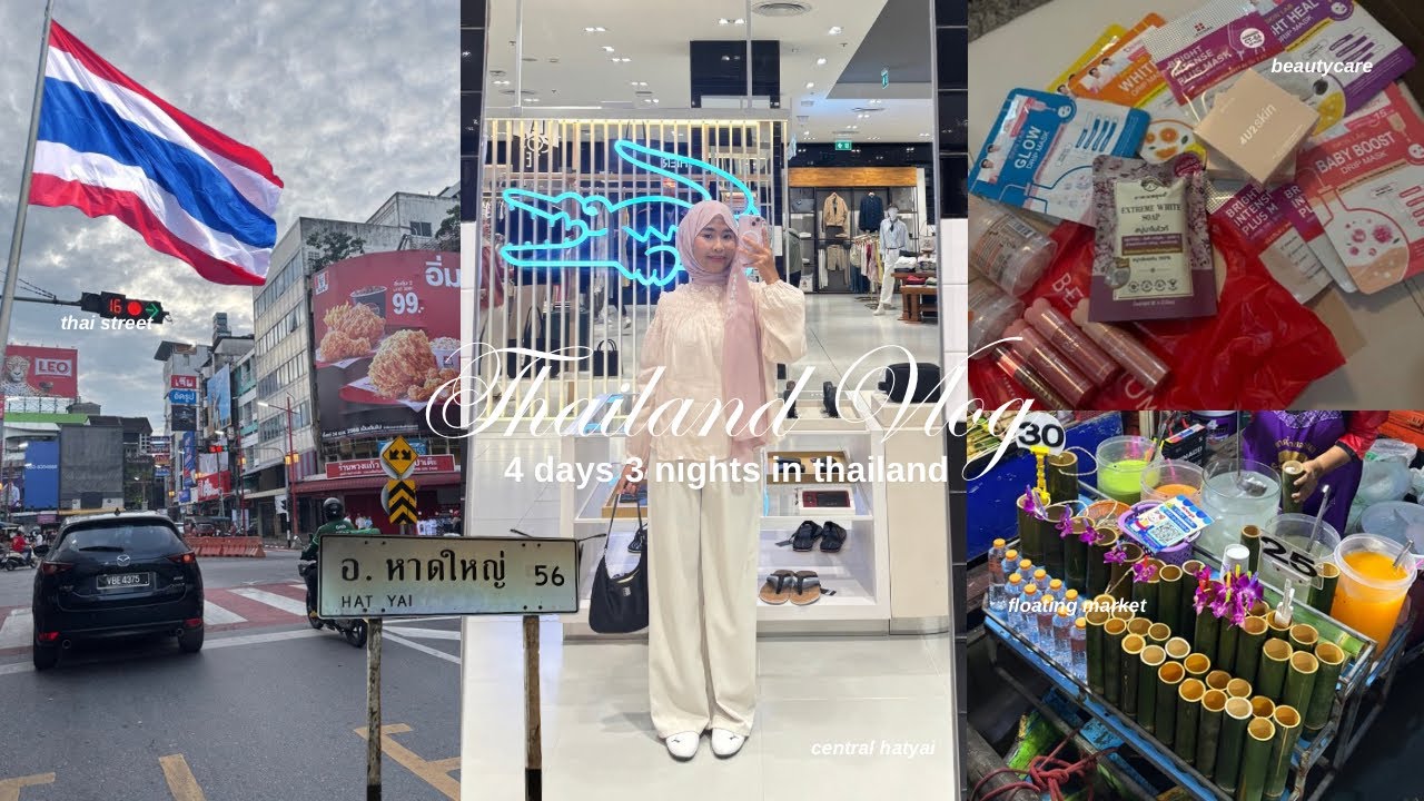 thailand vlog | dannok & hatyai – food, markets n shopping spree