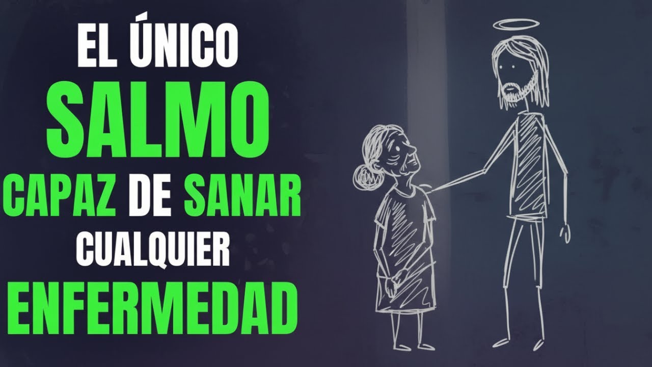 El Salmo que Cura Todas las Enfermedades 💫 Oración Poderosa de Sanación y Renovación del Alma