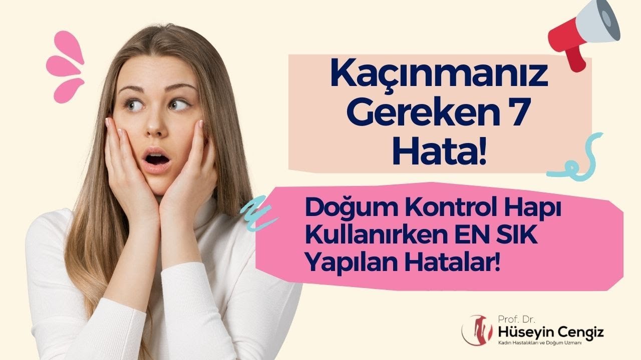 💊 Doğum Kontrol Hapı Kullanırken EN SIK Yapılan Hatalar! 🚨📢 Kaçınmanız Gereken 7 Hata!