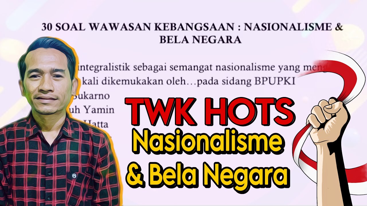 Soal Wawasan Kebangsaan Nasionalisme & Bela Negara