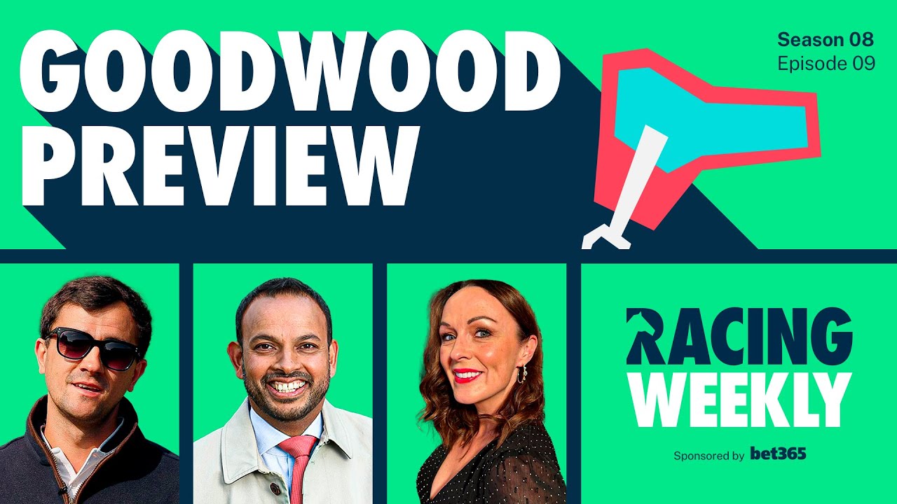 Racing Weekly: Qatar Goodwood Festival Preview with Rachel Casey