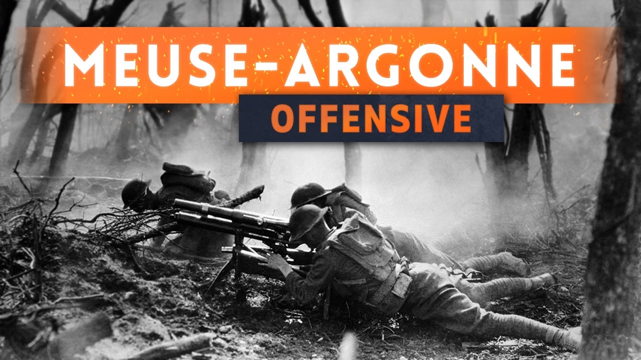 ► THE MEUSE ARGONNE OFFENSIVE! - Battlefield 1