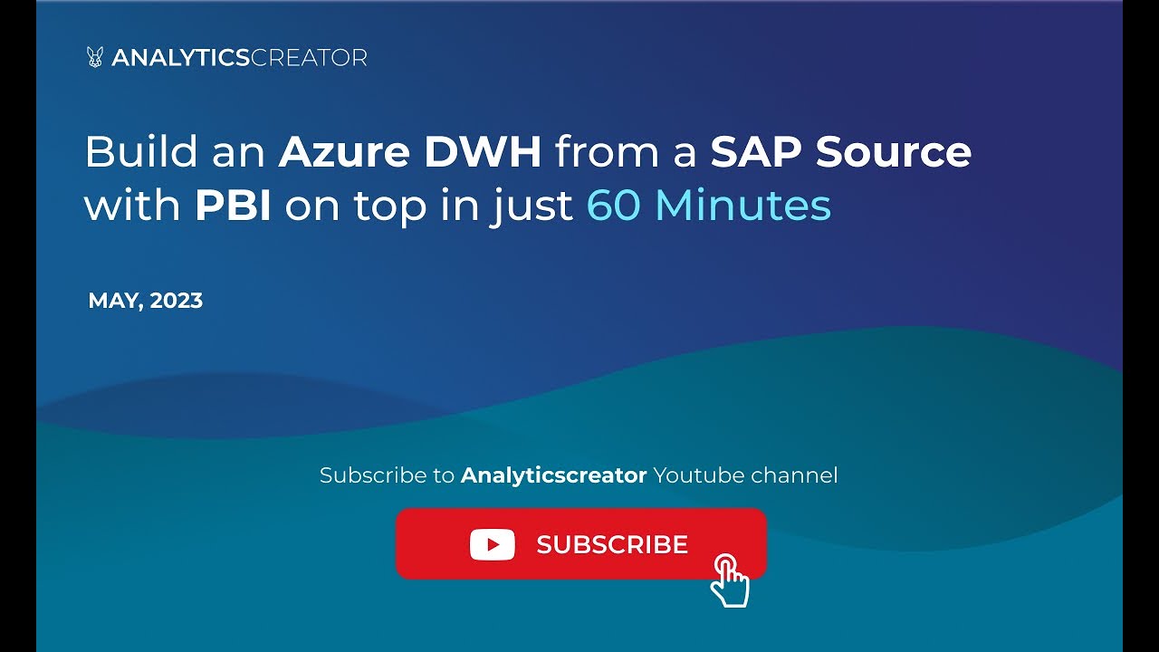 Build an Azure DWH from a SAP Source with PBI on top in just 60 Minutes, May 2023