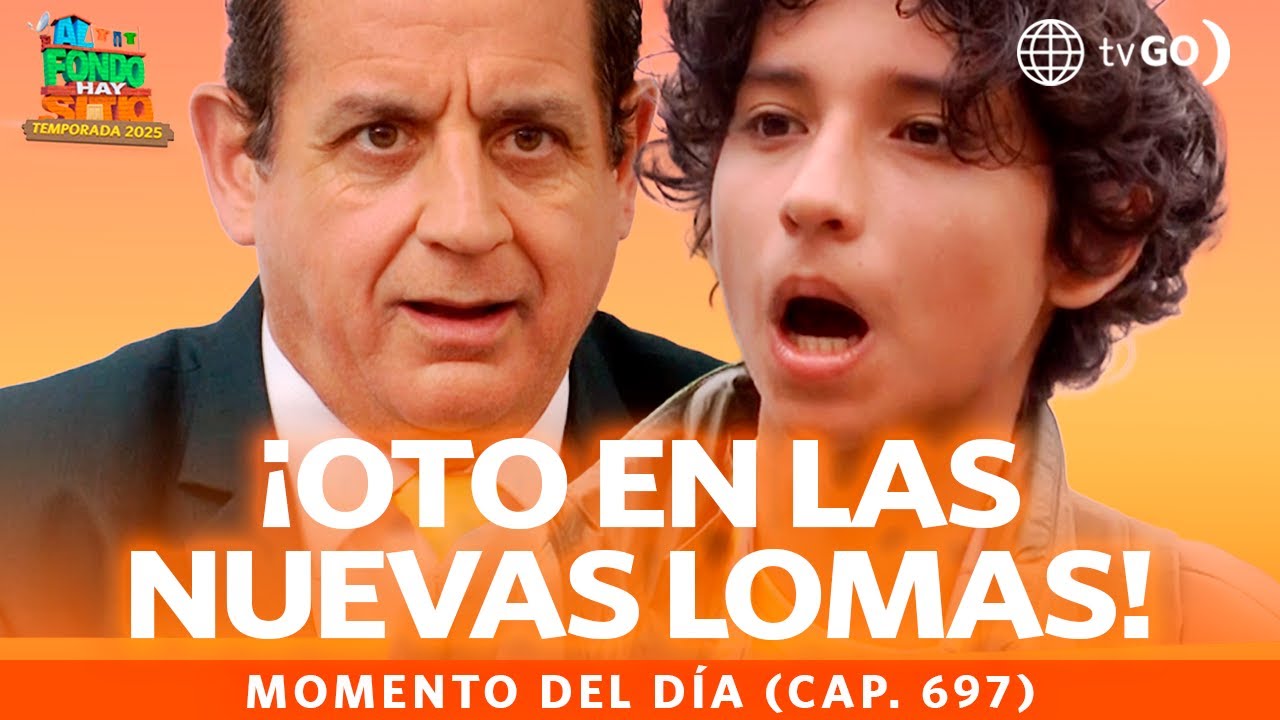 Al Fondo Hay Sitio 12: Oto llega a las Nuevas Lomas a conocer a su papá  (Capítulo n° 697)