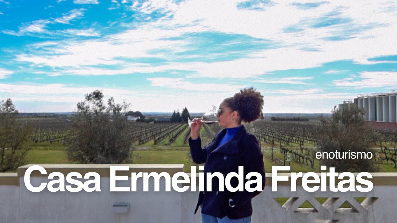 Enoturismo Adega Ermelinda de Freitas | Vinhos da Península de Setúbal 🍷🍇