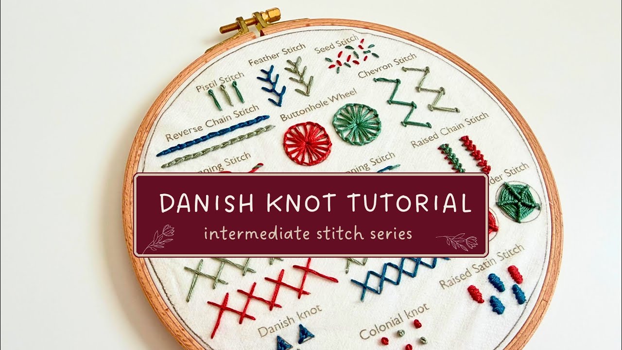Learn the Danish Knot | Textured Knot Embroidery