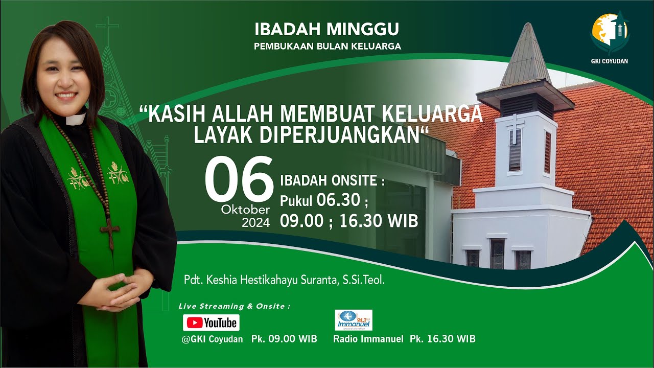 IBADAH MINGGU Pkl. 09.00 WIB - 06 Oktober 2024