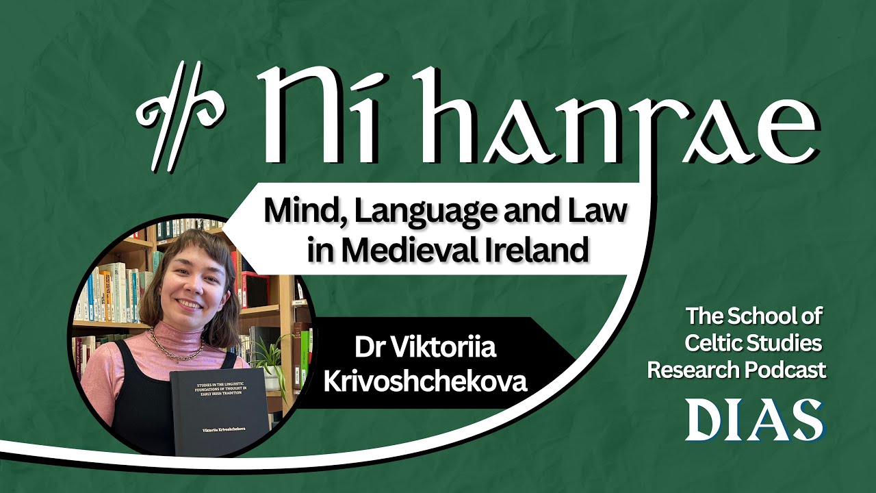 Season 2: Ep. 3 - Mind, Language and Law in Medieval Ireland with Dr Viktoriia Krivoshchekova