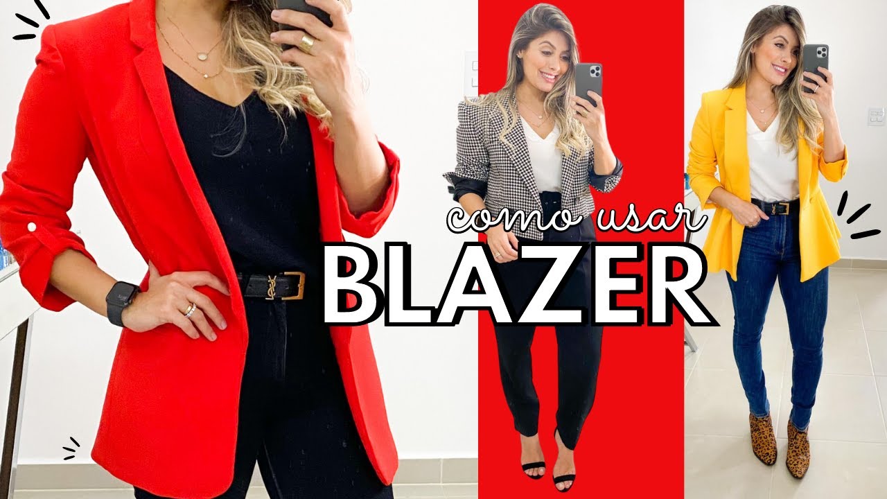 BLAZER, Como usar Blazer, 11 looks com blazer