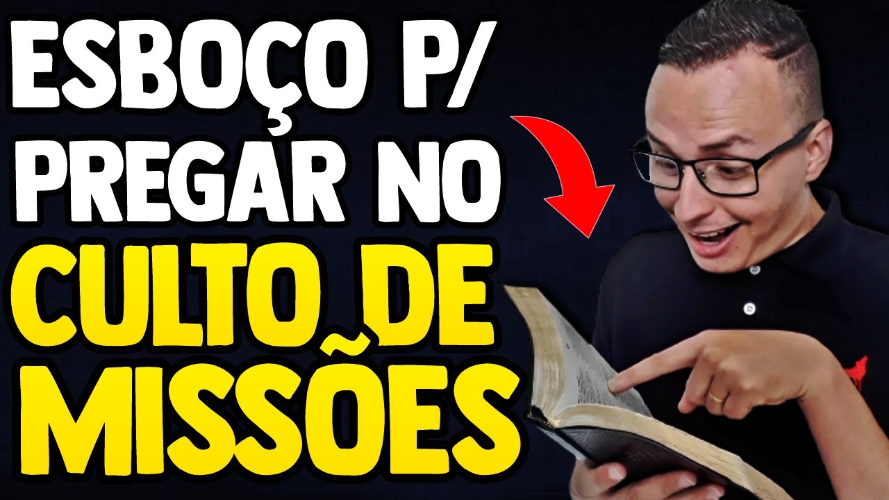 Esboço De Pregação Para Culto De Missões | Thalles Villas