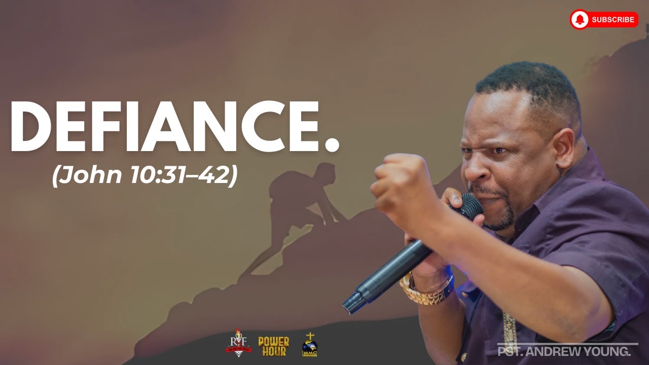 POWER HOUR || DEFIANCE || PST. ANDREW YOUNG MUIRU