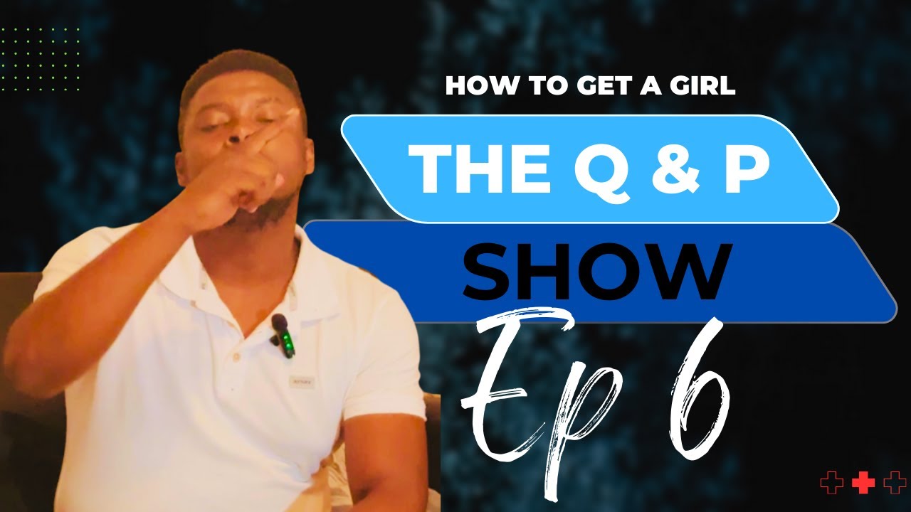 The Question & Problems Show|How to get a girl|Pregnant| Ep6