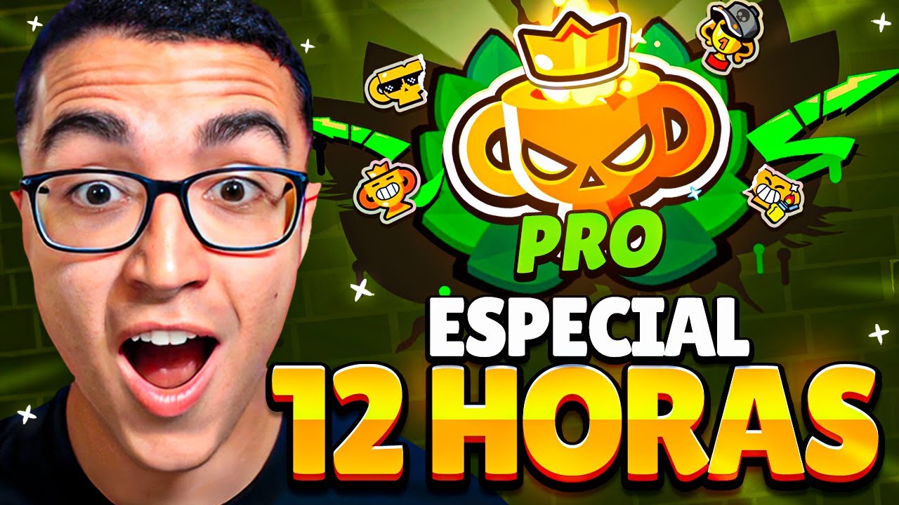 ESPECIAL 12 HORAS para SUBIR a PRO en BRAWL STARS