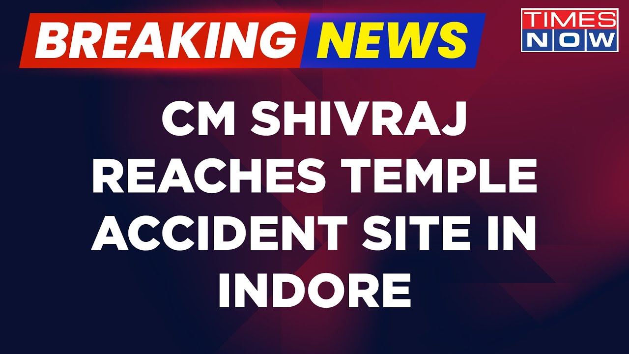 Breaking News: MP CM Shivraj Singh Chouhan Visits Temple Accident Site In Indore
