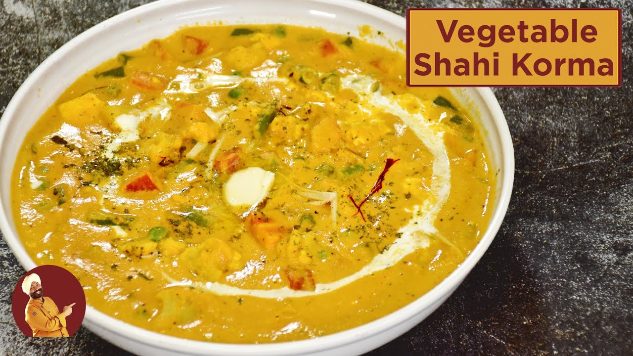 VEGETABLE SHAHI KORMA  | शाही वेज कोरमा | Chef Harpal Singh