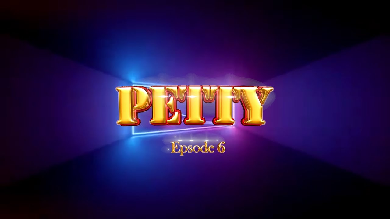 PETTY EP 6 (MISTAKE)