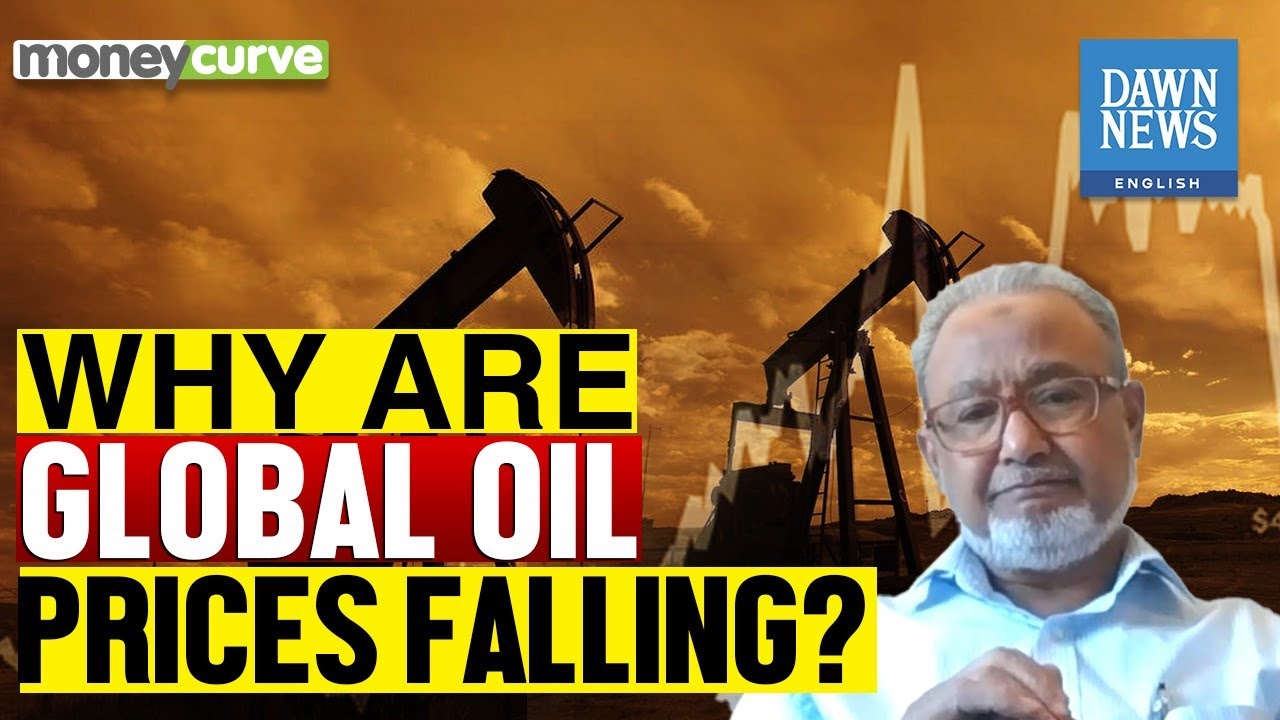 Why Are Global Oil Prices Falling? | Syed Rashid Hussain | Dawn News English