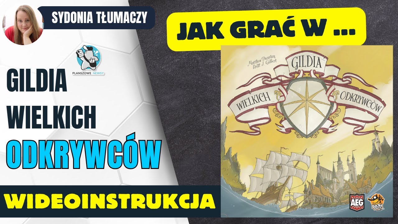 Jak grać w: GILDIA WIELKICH ODKRYWC&Oacute;W || Zasady gry || Instrukcja video || Lucky Duck Games