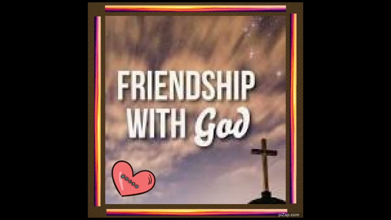 Friendship With God   Original