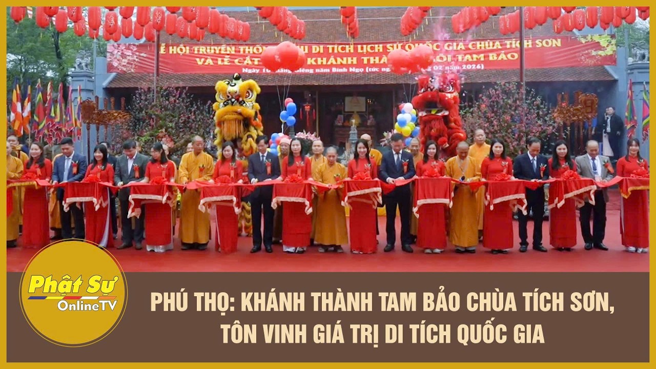 Phú Thọ: Khánh thành Tam bảo chùa Tích Sơn, tôn vinh giá trị di tích quốc gia