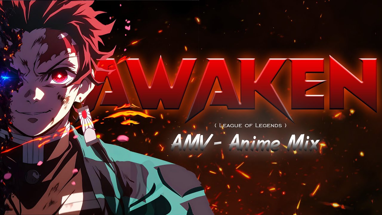 Awaken - AMV -「Anime Mix」
