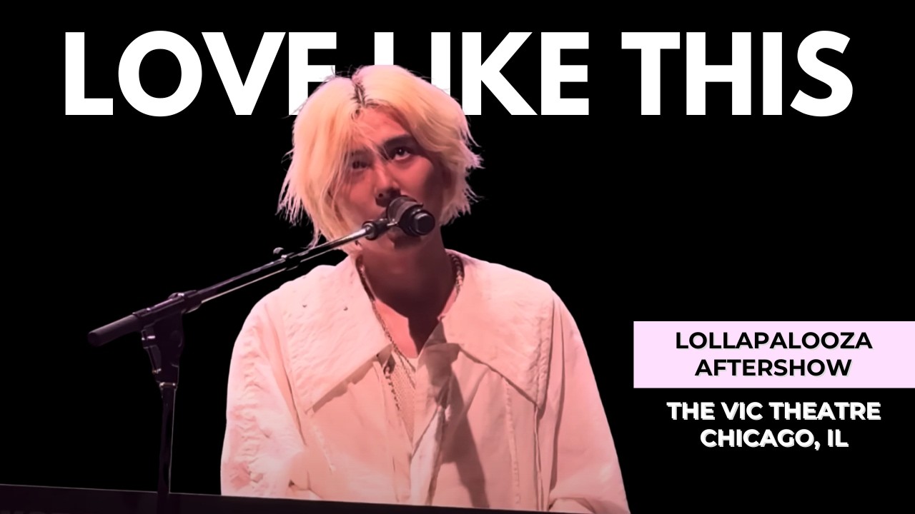 20250801 Fujii Kaze 藤井 風 - Love Like This Live | Vic Theatre | Lollapalooza Aftershow 2025