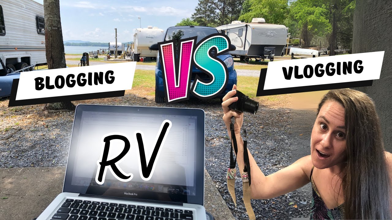 RV Vlogging vs RV Blogging: Behind The Scenes of my RV Life & Content Creation