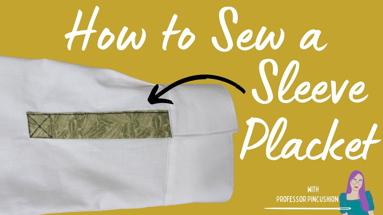 How to Sew a Sleeve Placket - Pattern and Assembly