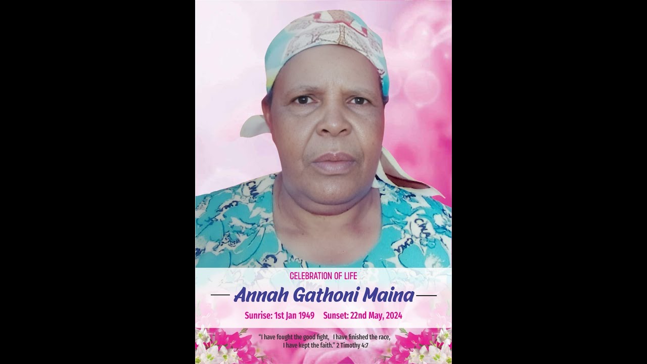 CELEBRATING THE LIFE OF ANNAH GATHONI MAINA