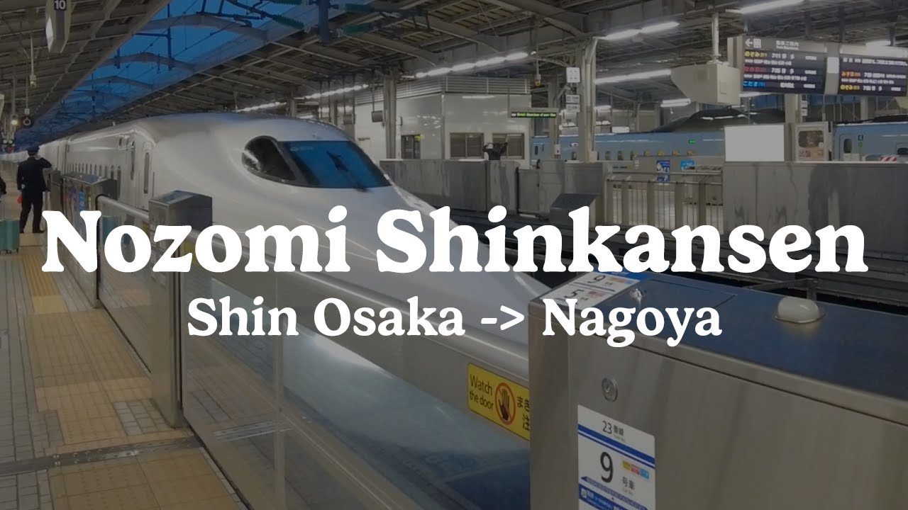 Riding the Nozomi Shinkansen from Shin-Osaka to Nagoya