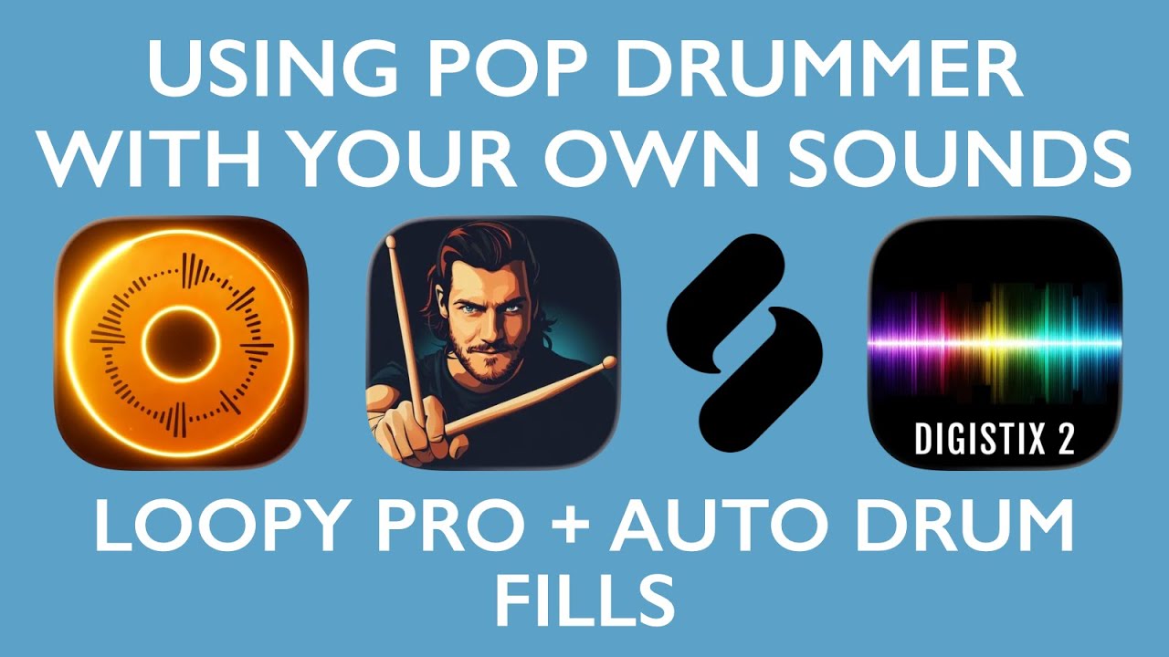 Pop Drummer x DigiStix - Loopy Pro with Drum Fills and Custom Kits