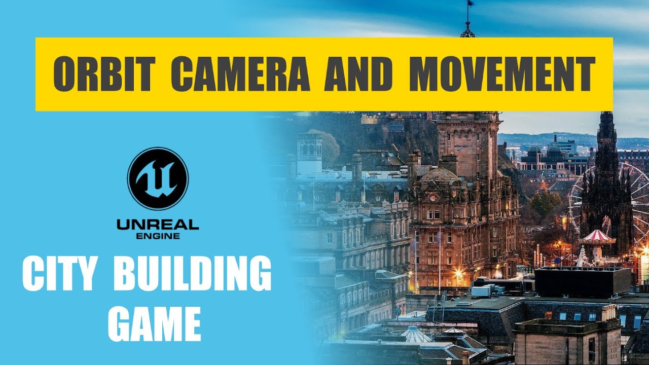Unreal Engine City Building Game - Basic Camera Controls and Movement - EP 1