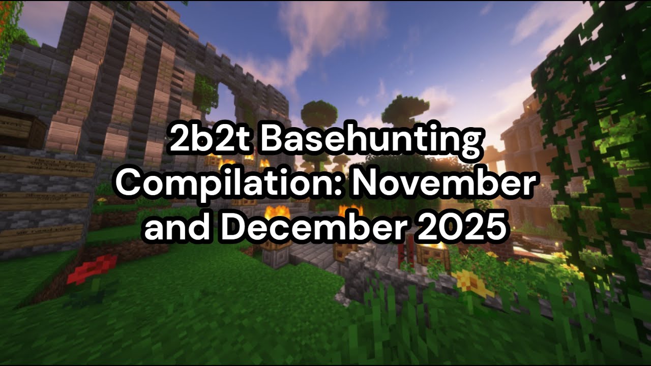 2b2t Basehunting Compilation: November and December 2025
