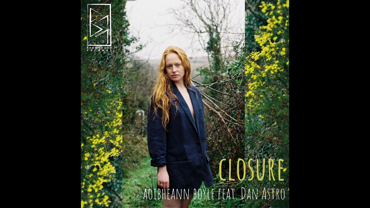 Aoibheann Boyle - Closure (feat. Dan Astro)