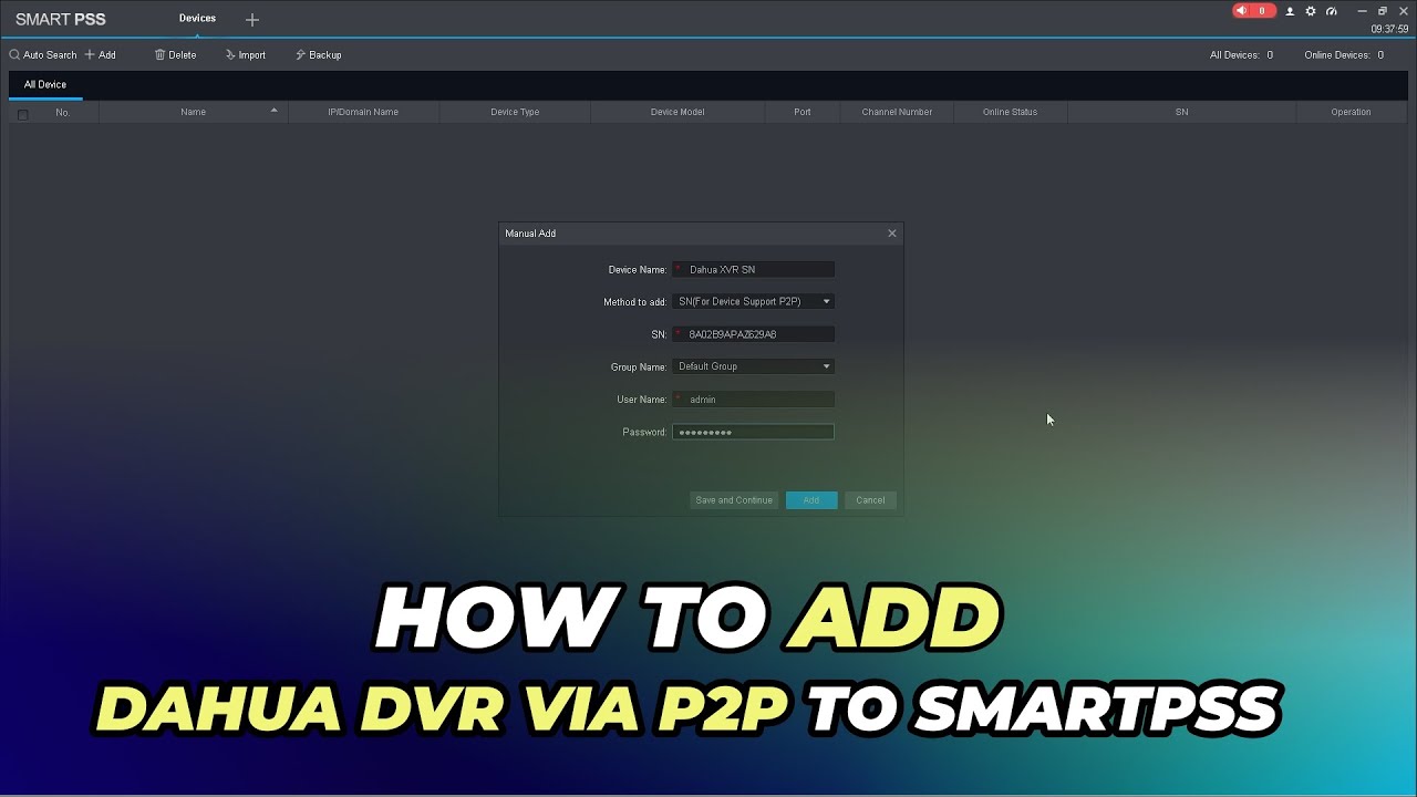 How to Add Dahua DVR via P2P to Smart PSS