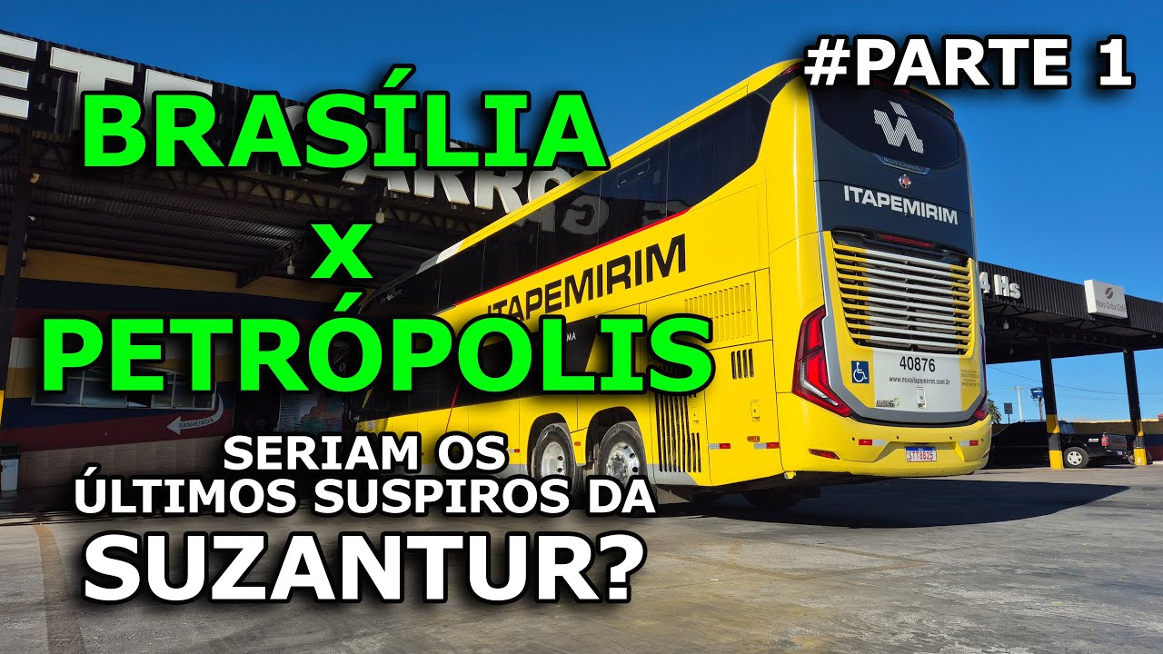 De BRASÍLIA para PETRÓPÓLIS com a NOVA ITAPEMIRIM (SUZANTUR) - Viajando de ÔNIBUS  #Parte1