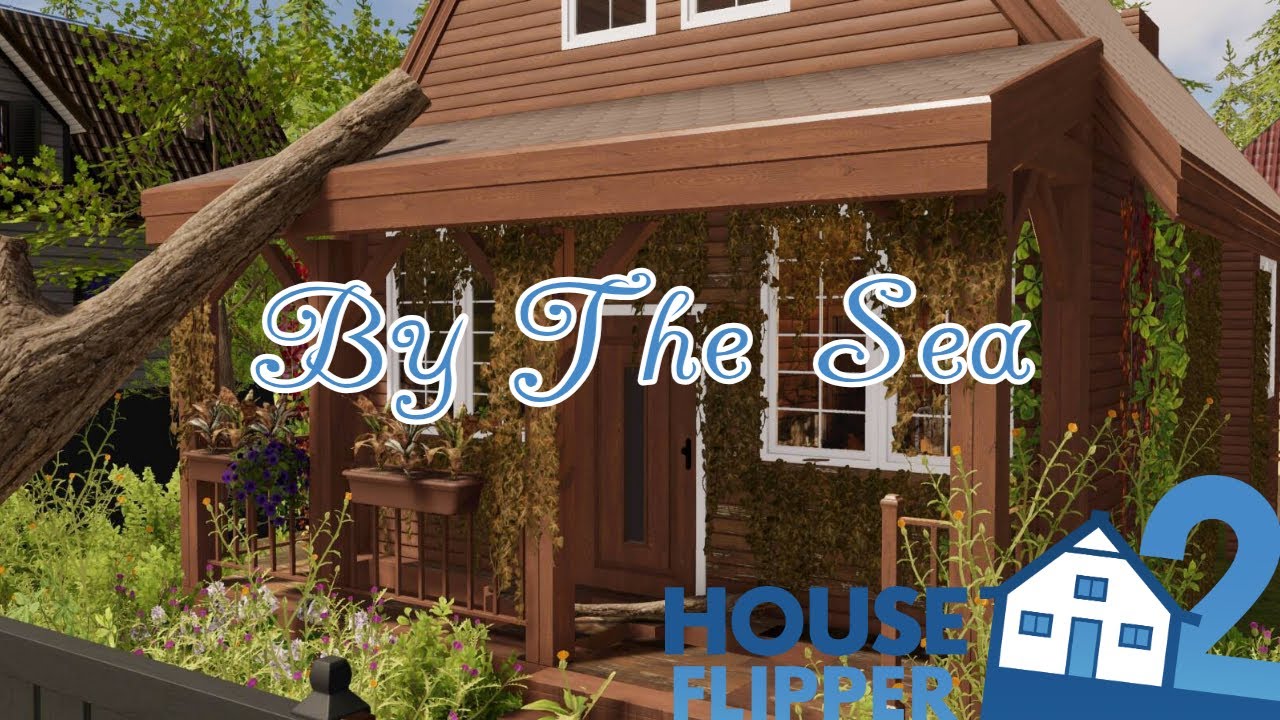 House Flipper 2 | By The Sea | Full Renovation | No Talking