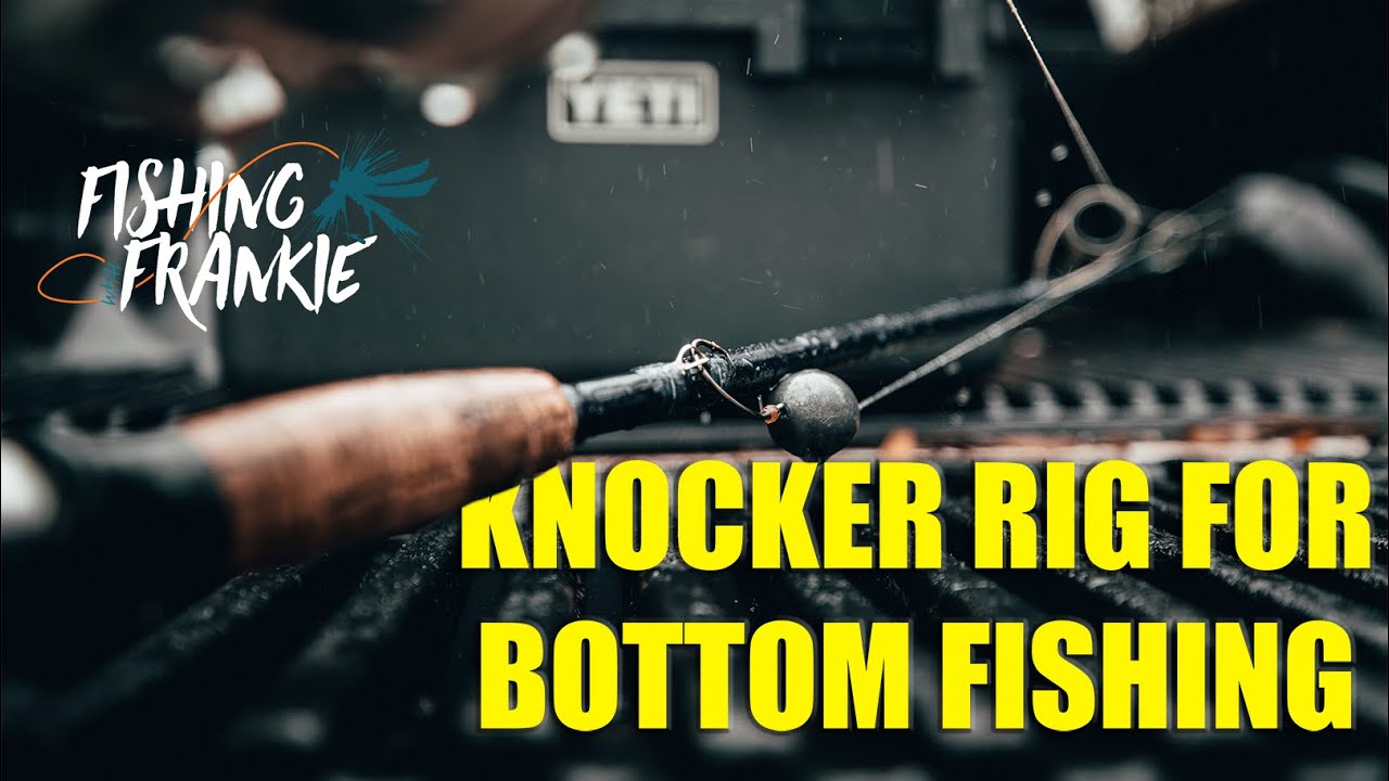 How to Tie a Knocker Rig for Bottom Fishing