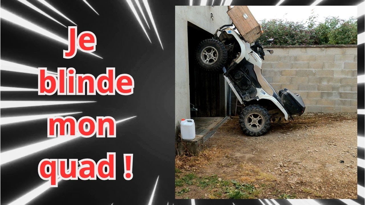 Je blinde mon quad !