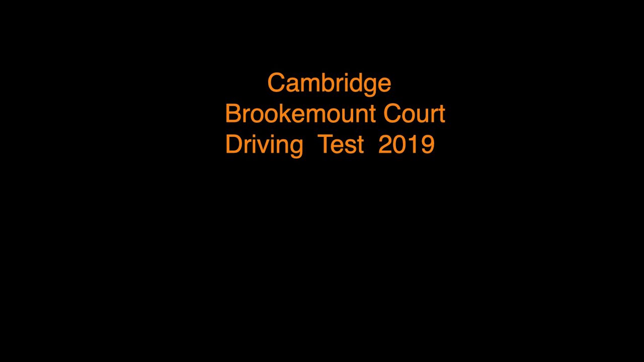 Cambridge Brookmount Court Driving Test