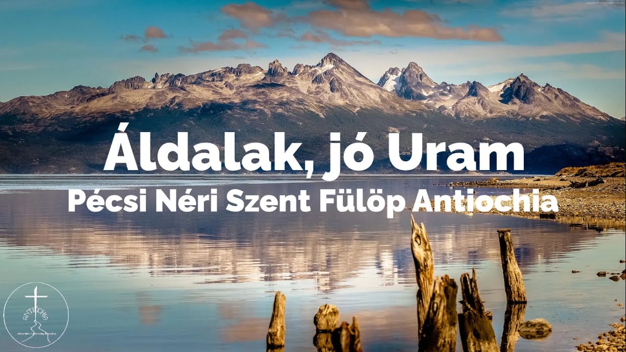 Áldalak jó Uram | 2025 NSZFA