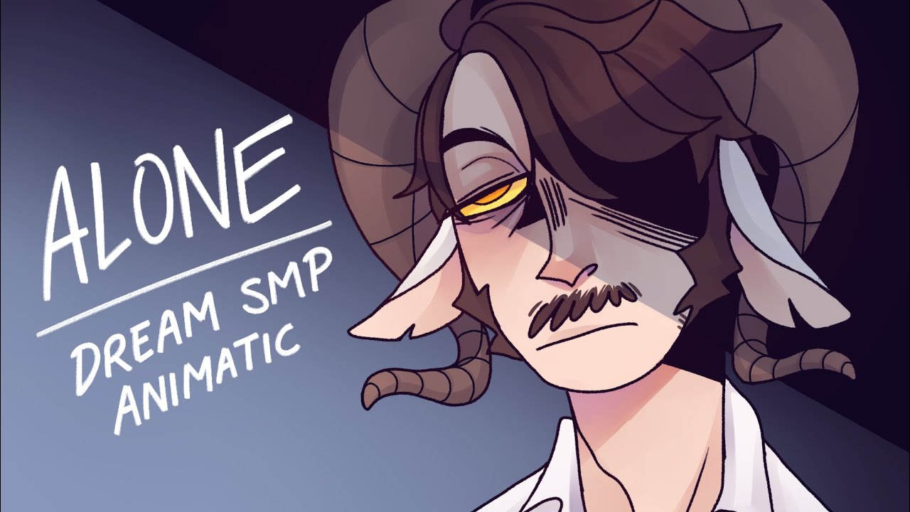 Alone (Your Sister Was Right) || Dream SMP Animatic