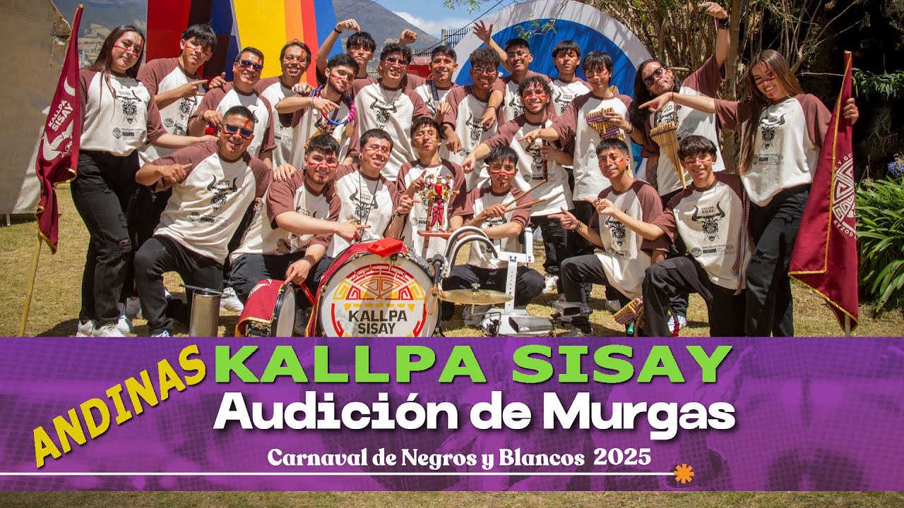 Kallpa Sisay 🥁  Audición de Murgas Andinas 2025