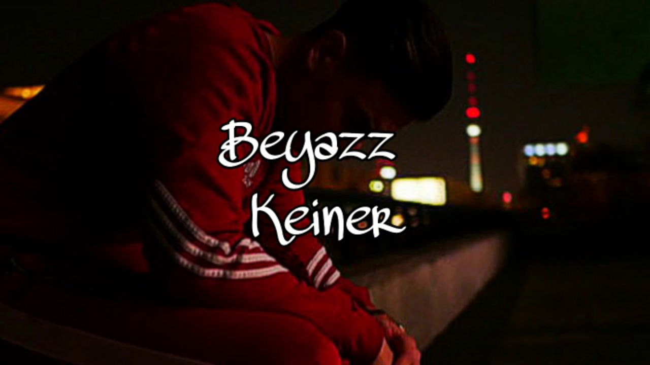 Beyazz - Keiner (Full Reupload)