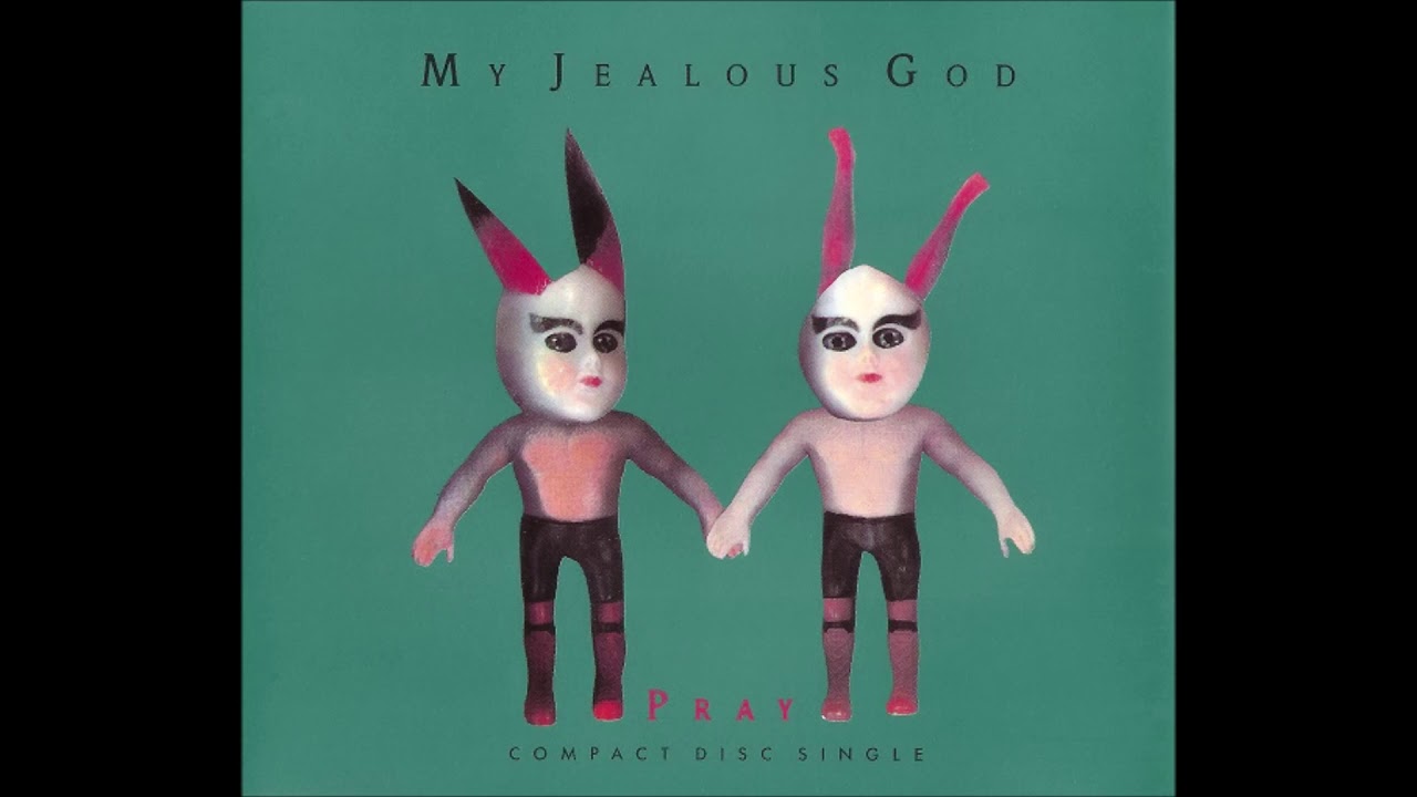 My Jealous God - 'Pray [Holy Trinity Mix]' (1992)