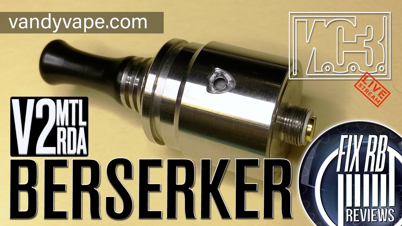 И.С.З. №36 BERSERKER V2 MTL RDA by VandyVape | 21.08.19 | 21:30 MCK