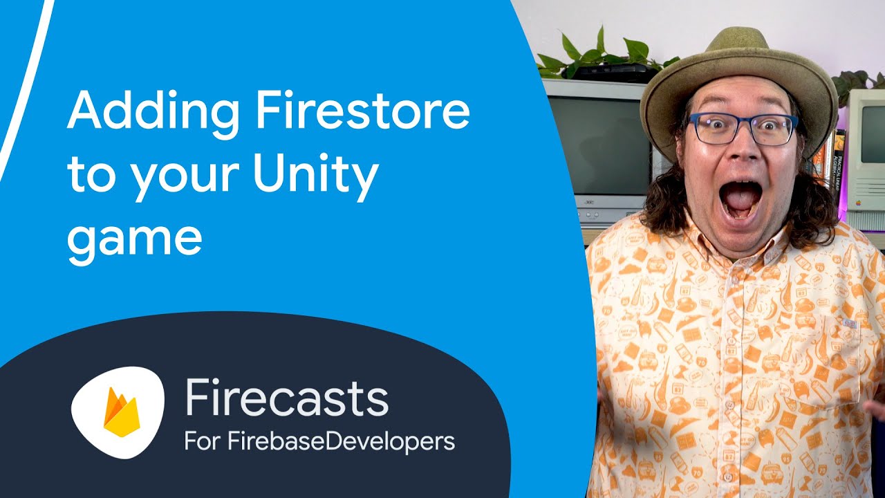 Adding Firestore to your Unity game - Firecasts