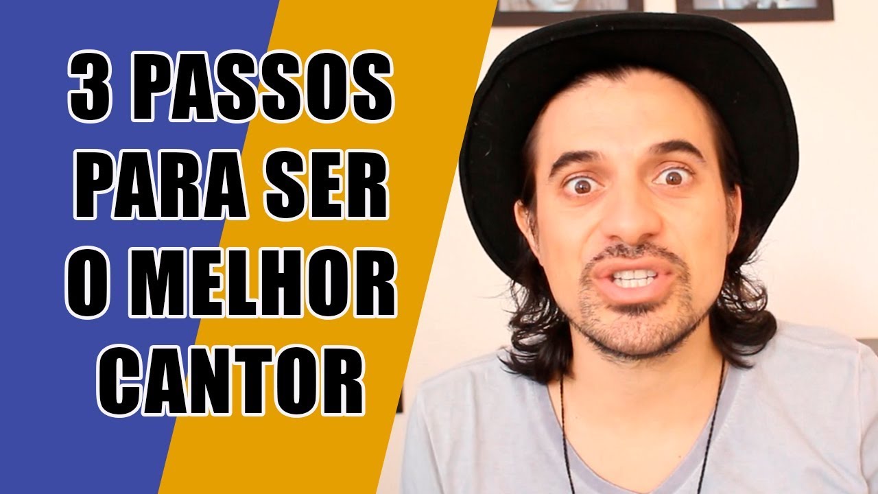 3 passos para ser o melhor cantor